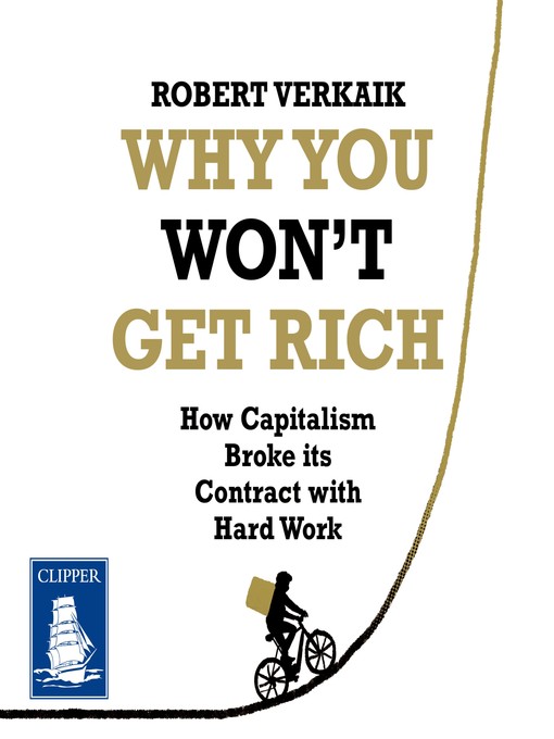 Title details for Why You Won't Get Rich by Robert Verkaik - Wait list